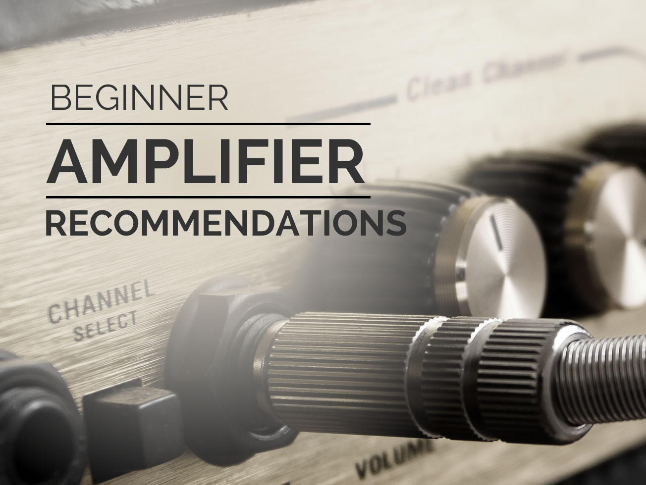 Beginner Guitar Amp Recommendations (Updated 2021) - Guitar Lesson World