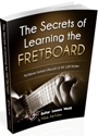 The Secrets of Learning the Fretboard